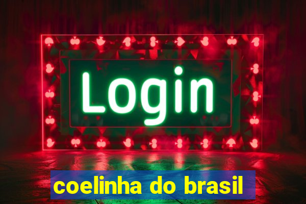 coelinha do brasil